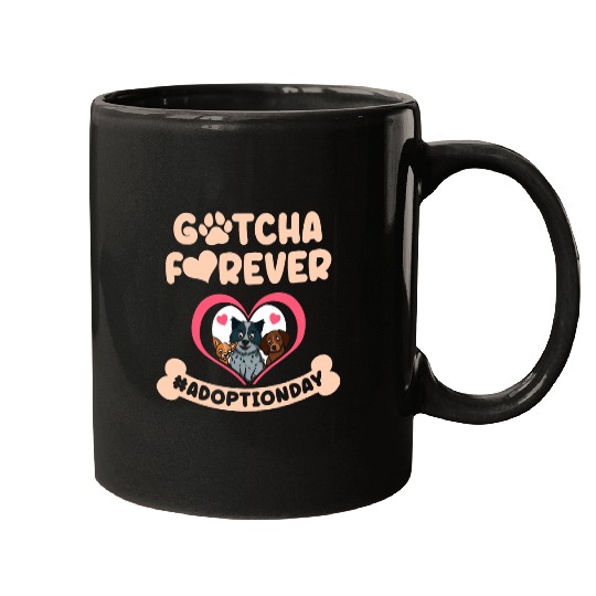 Gotcha Forever Adoption Day Dog Rescue Foster Dog Lover Gift Mugs