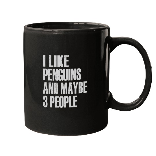 Penguin Pet I Like Penguins And Maybe 3 People Penguin Mugs