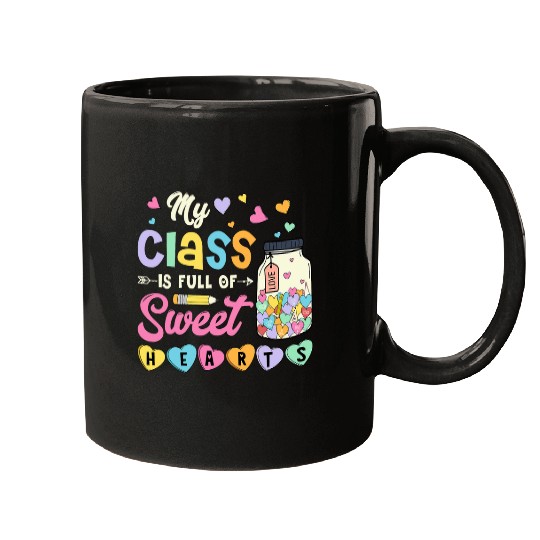 my class is full of sweet hearts teacher valentines day 1 Mugs