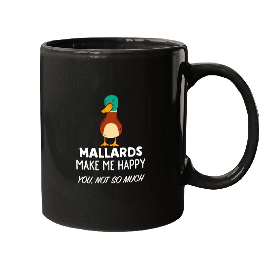 Duck Pet Funny Mallard Duck Lover Gift Mallard Ducks Make Me Happy Mugs