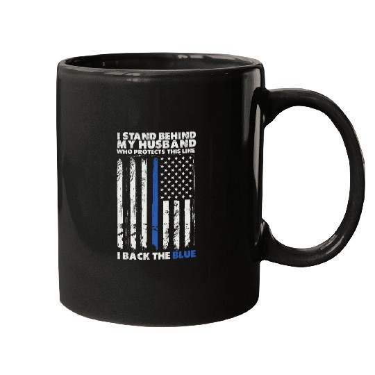 I Back The Blue A Husband Law Enforcer Humor For Police Wife Mugs