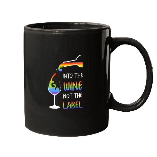 Wines Fun Into The Wines Not The Label LGBT Pride Proud Gay Mugs