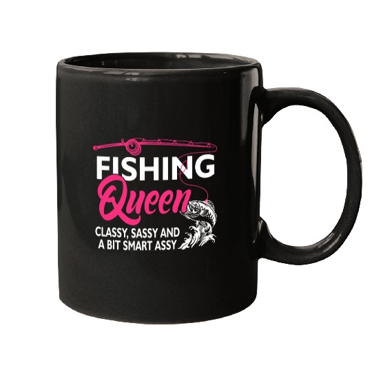 Fishing Queen Classy Sassy And A Bit Smart Assy Ladies Mugs