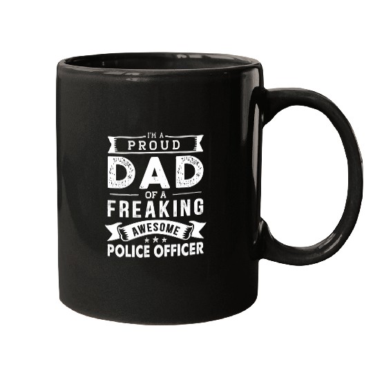 Im a Proud Dad of Police officer Funny Fathers Day Mugs