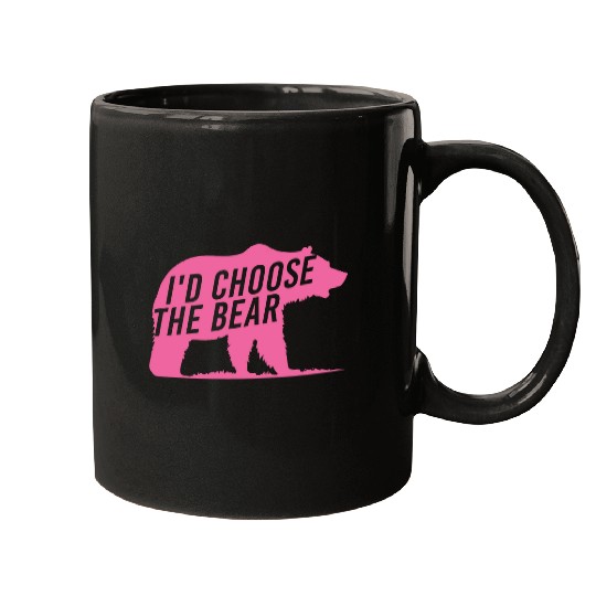 Bear Pet I d Choose The Bear Nature Lover Bear Enthusiast Mugs