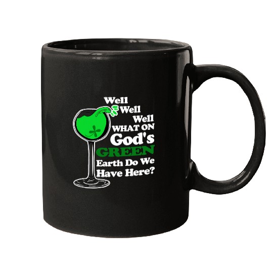 Wines Fun Funny St Patricks Day Green Wines Drinking Quote Meme Mugs