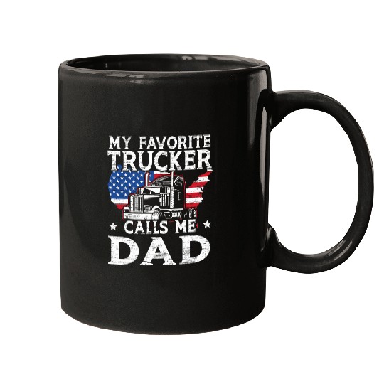My Favorite Trucker Calls Me Dad Fathers Day Truck Driving 1 Mugs