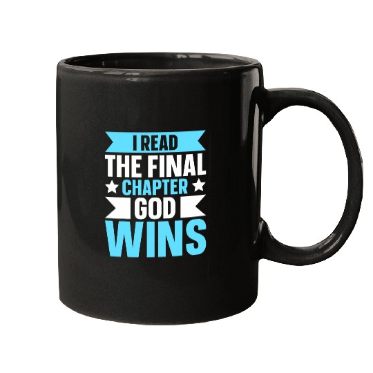 I Read The Final Chapter God Wins Mugs