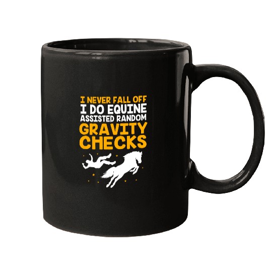 I Never Fall Off Horse Funny Equestrian Show Jumping Mugs