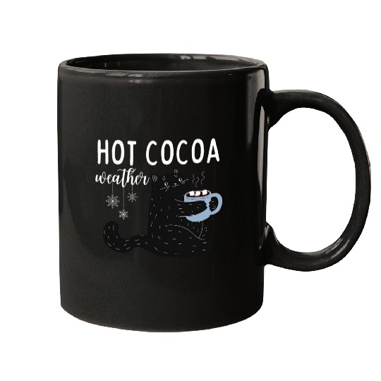 Hot Cocoa Weather Cute Cat Hot Cocoa Snow Winter Cat Lover Mugs