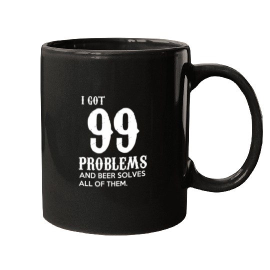 Beer Fun Cool 99 Problems Beer Solves All Of Them Outfit Mugs