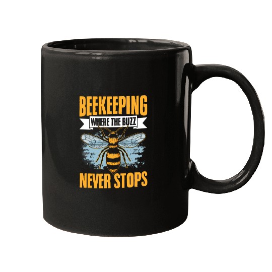 Buzz Never Stops Beekeeper Bees Apiarist Beekeeping Mugs