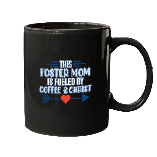Coffee Fun Foster Care Mom Fueled By Coffee Foster Parents Graphic Mugs
