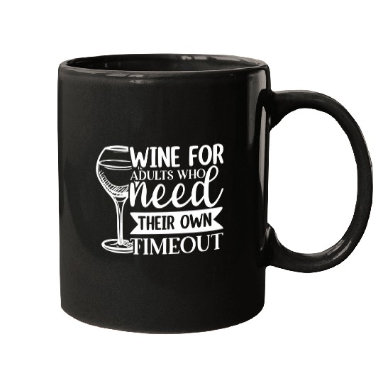 Wines Fun Funny Red White Wines Lover Drinking Adult Humor Men Women 1 Mugs