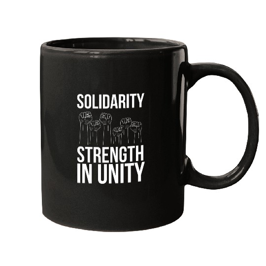 Solidarity Strength In Unity Labor Day Union Worker Laborer Mugs