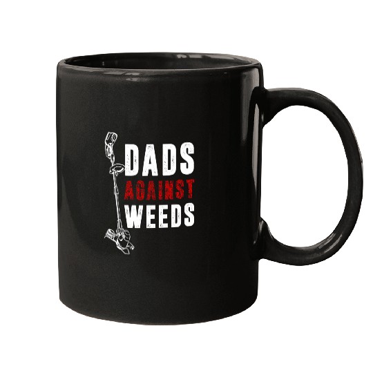 Dads Against weeds Funny Gardening Lawn Mowing 1 Mugs