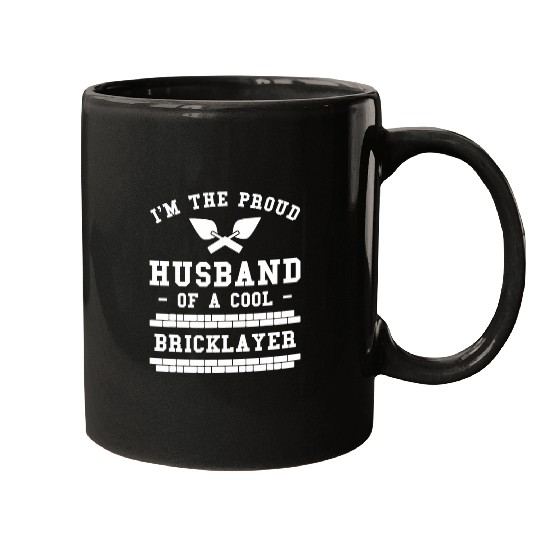 Bricklayer Job Im The Proud Husband Of A Cool Bricklayer Bricklaying Mugs