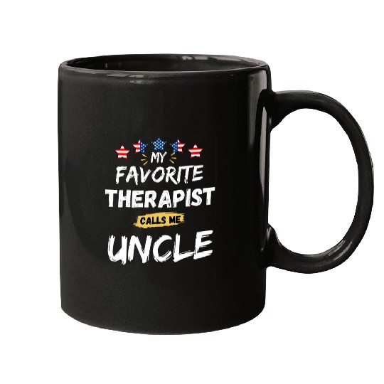 My Favorite Therapist Calls Me Uncle Fathers day Mugs