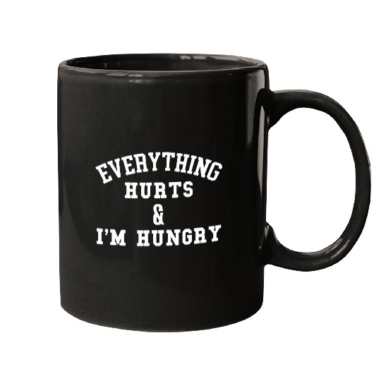 Everything Hurts Im Hungry Funny Running battle of battle Mugs