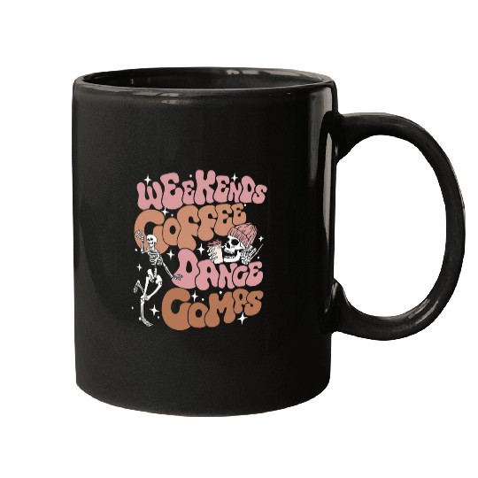 Coffee Fun Weekends Coffee And Dance Comps Funny Dancing Skeleton Mugs