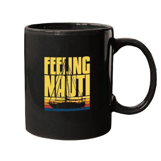 Boat Captain Funny Feeling Nauti Mugs
