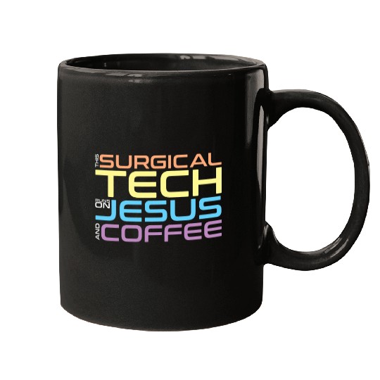 Coffee Fun Surgical Technology Jesus Coffee Surgical Tech Mugs