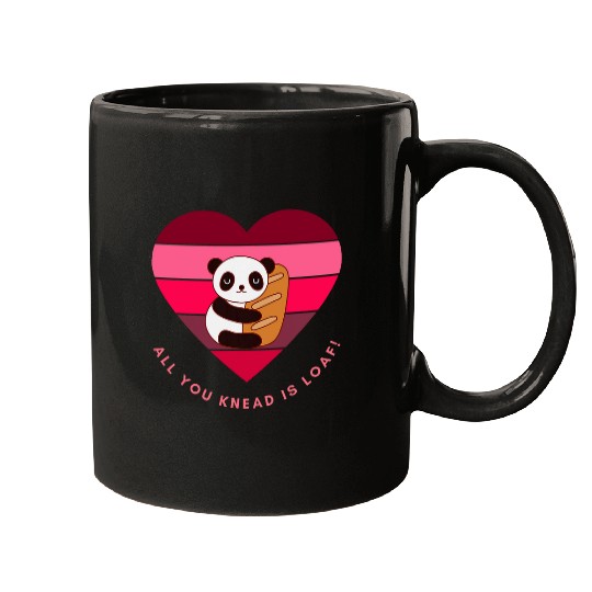Panda Pet All You Knead Is Loaf Cute Valentines Day Panda Bread Hug Mugs