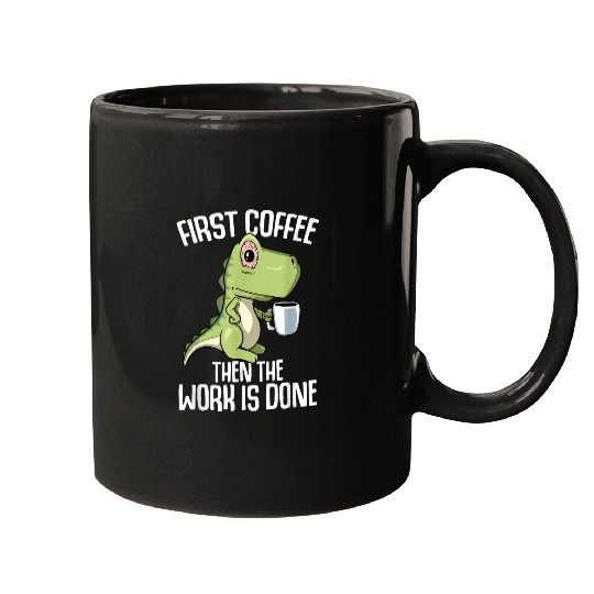 Coffee Fun The work is done but first Coffee Mugs