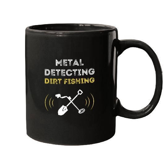 Discover DIRT FISHING TREASURE HUNTING DETECTOR Mugs