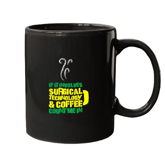 Coffee Fun Surgical Technology Coffee Surgical Tech Mugs