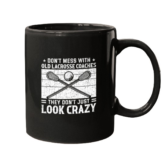 Discover Dont Mess crazys Lacrosse Coachs Head Trainer Coaching Player Mugs
