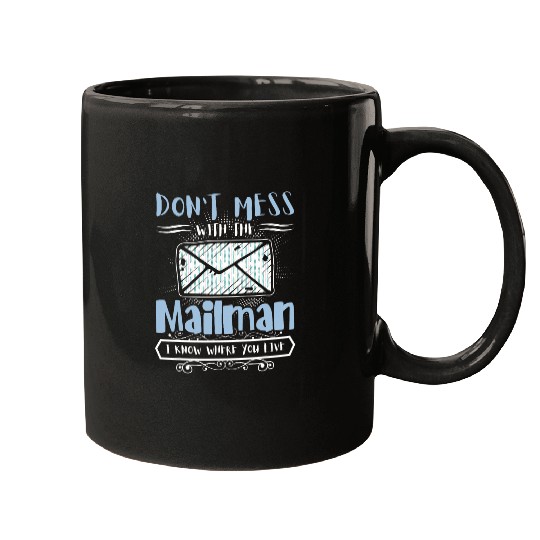 Postal Worker DonT Mess With The Mailman Envelope Mugs
