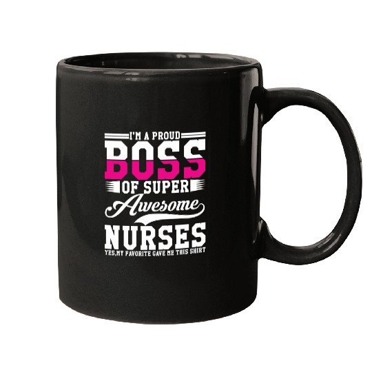 Im A Proud Boss of Super Awesome nurses Boss Day Employee Mugs