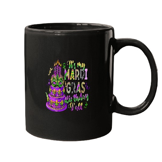 Its My Mardi Gras Birthday Yall carnivals Birthday Boy girl Mugs