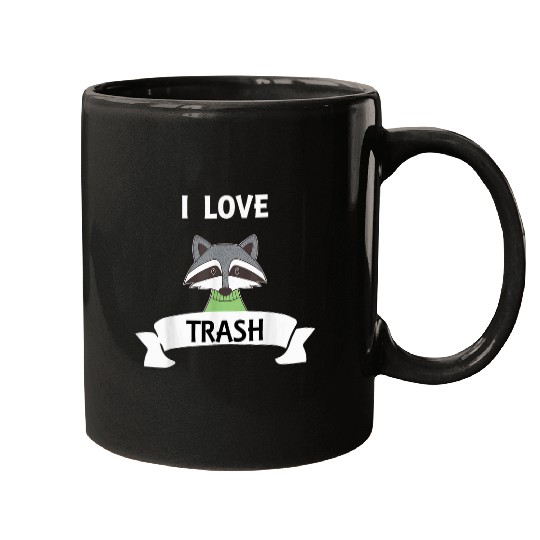 Raccoon Pet I Love Trash Animal Lover Mugs