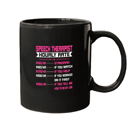 Speech Therapist Hourly Rate Speech Language Pathologist Mugs