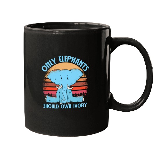Elephant Pet Only Elephants Should Own Ivory Funny Wildlife Animal Tee Mugs
