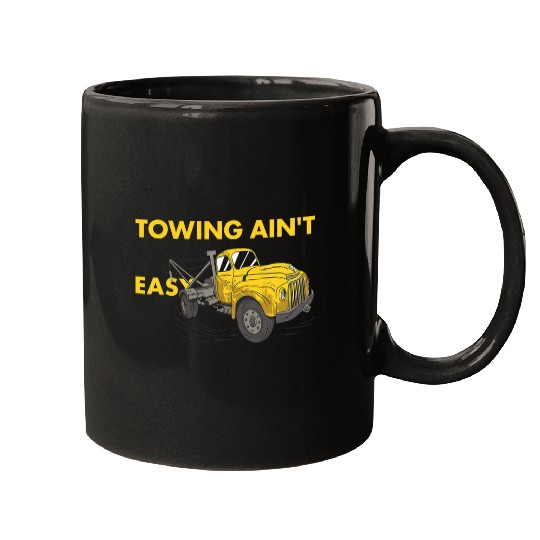 Mens Towing Aint Easy Tow Truck Operator Mugs