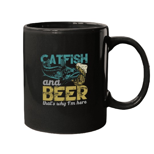 Fishing Fun Catfish Fishing Catfish Beer That s Why I m Here Flathead Mugs