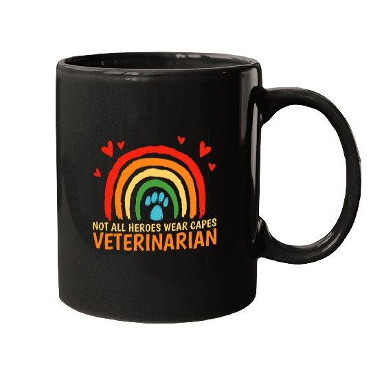Not All Heroes Wear Capes Veterinary and Vet Assistant Mugs