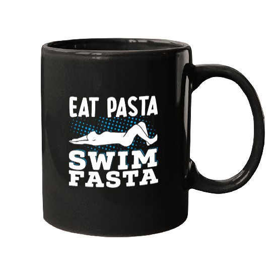 Discover Eat Pasta Swim Fasta Swimming Swimmer Swim Team Mugs
