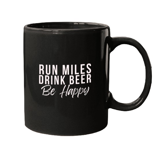 Beer Fun Run miles Drink Beer Be happy cute runner running phrase Mugs