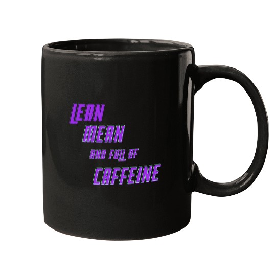 Coffee Fun Lean Mean and full of caffeines Hilarious Coffee Lovers Mugs