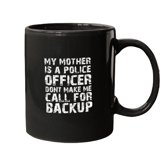 Discover My mother A Police Officer Proud Cop mom Matching Family Mugs