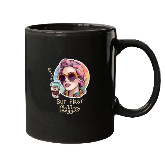 Coffee Fun But First Coffee Addict Retro Pop Art Women Mugs