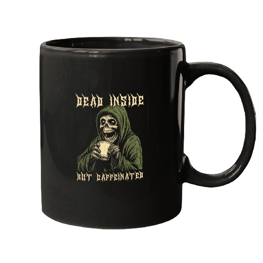 Coffee Fun Deads Inside But Caffeinated Grim Reaper Drinking Coffee 1 Mugs