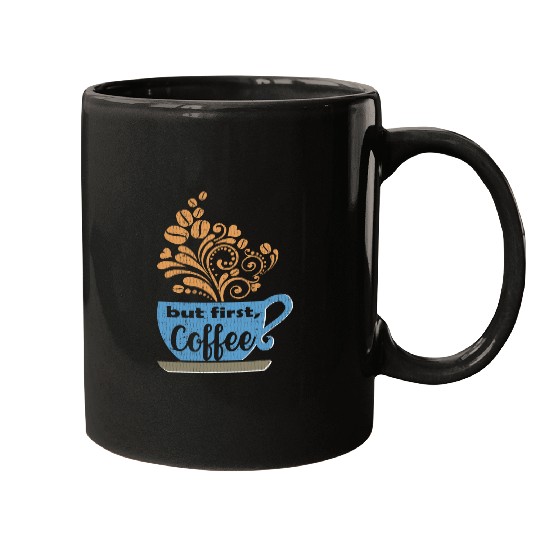 Coffee Fun But First Coffee Blue Java Mug Mugs