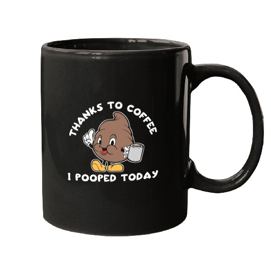 Coffee Fun Thanks To Coffee Lover I Pooped Today Funny IBS Diarrhea Mugs
