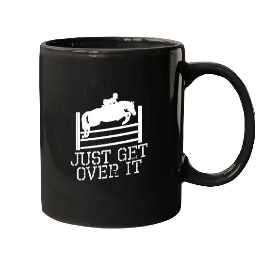 Just Get Over It Equestrian Jumping Quota Riding Mugs