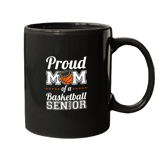 Proud Mom Of A Basketball Senior 2024 Mugs